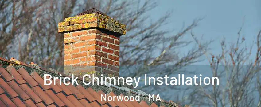  Brick Chimney Installation Norwood - MA