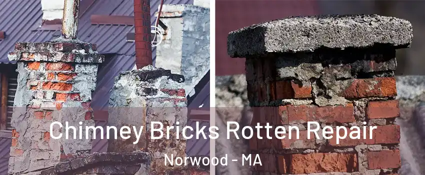  Chimney Bricks Rotten Repair Norwood - MA