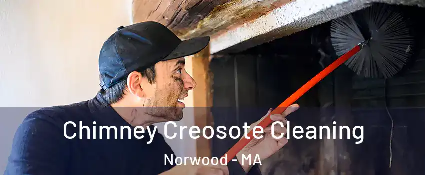  Chimney Creosote Cleaning Norwood - MA