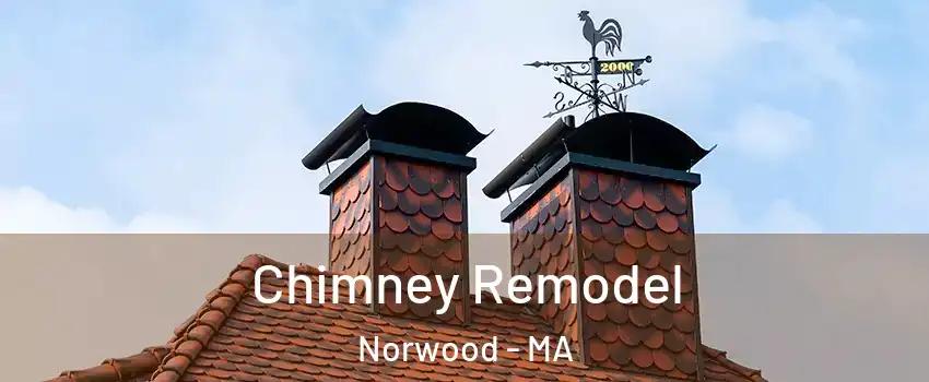  Chimney Remodel Norwood - MA