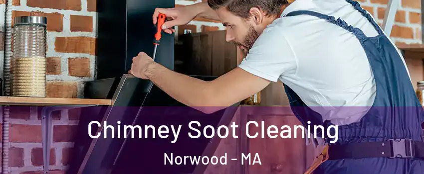  Chimney Soot Cleaning Norwood - MA