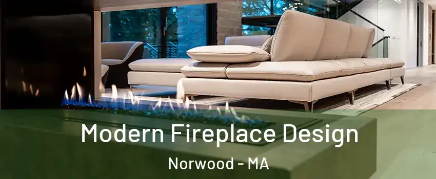  Modern Fireplace Design Norwood - MA