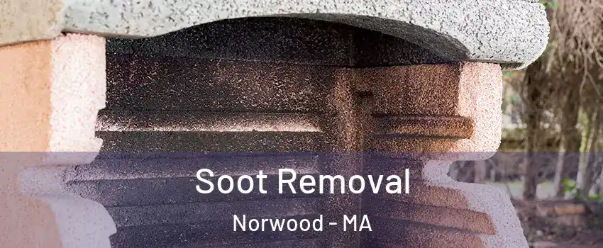  Soot Removal Norwood - MA